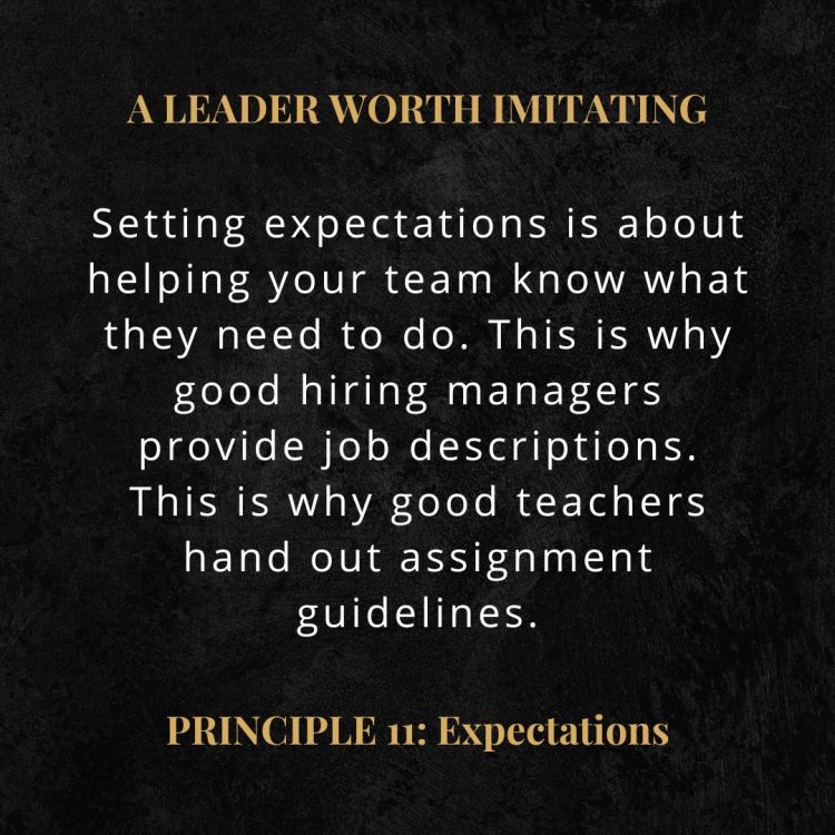 A Leader Worth Imitating quote: "Setting expectations is about helping your team know what they need to do. This is why good hiring managers provide job descriptions. This is why good teachers hand out assignment guidelines." 